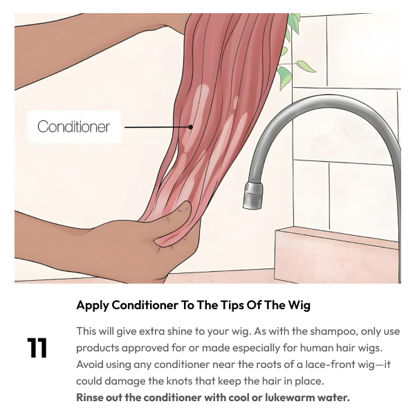 apply conditioner to the tips off the wig